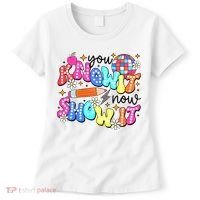 You Know It Now Show It State Testing Women's T-Shirt thumb 0