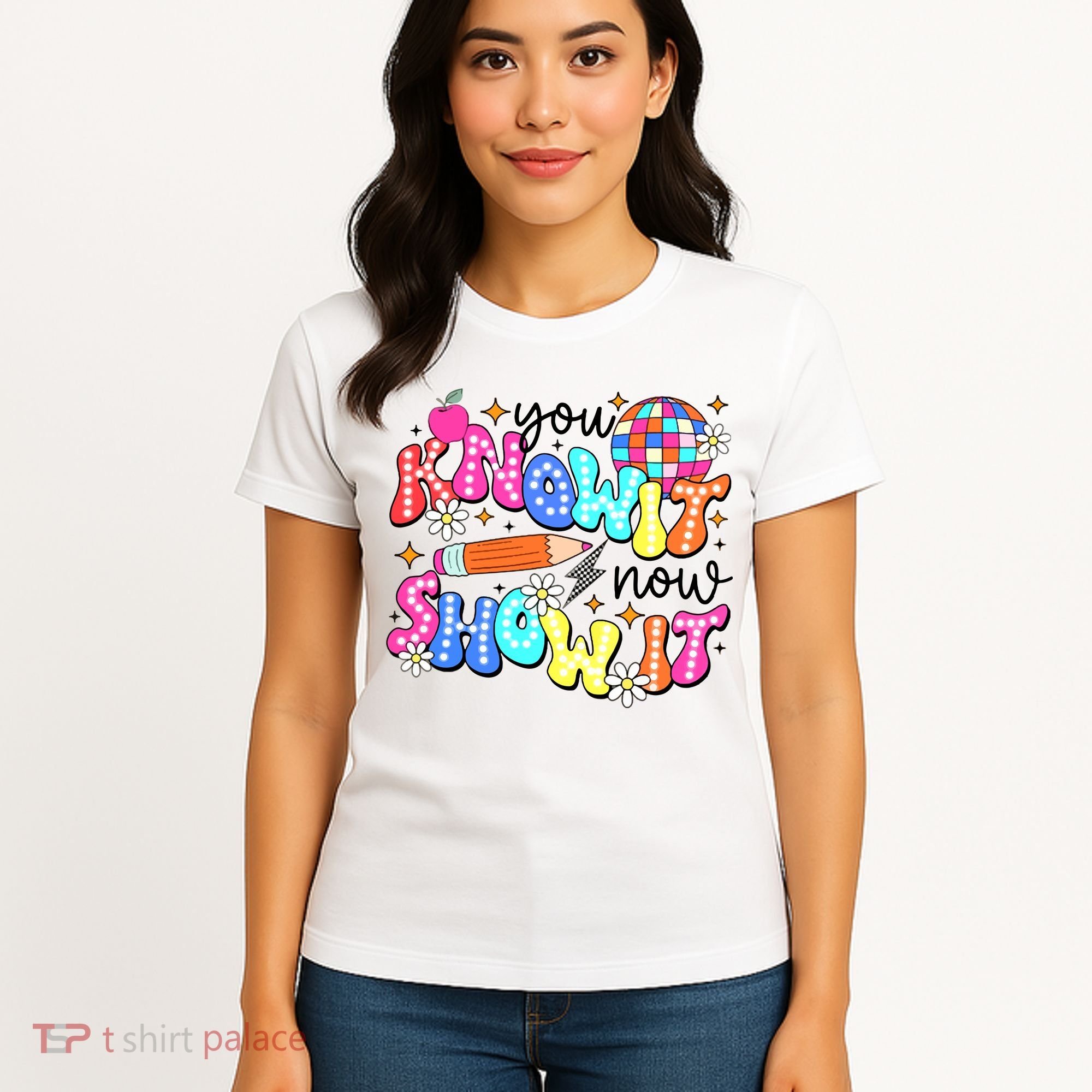 You Know It Now Show It State Testing Women's T-Shirt