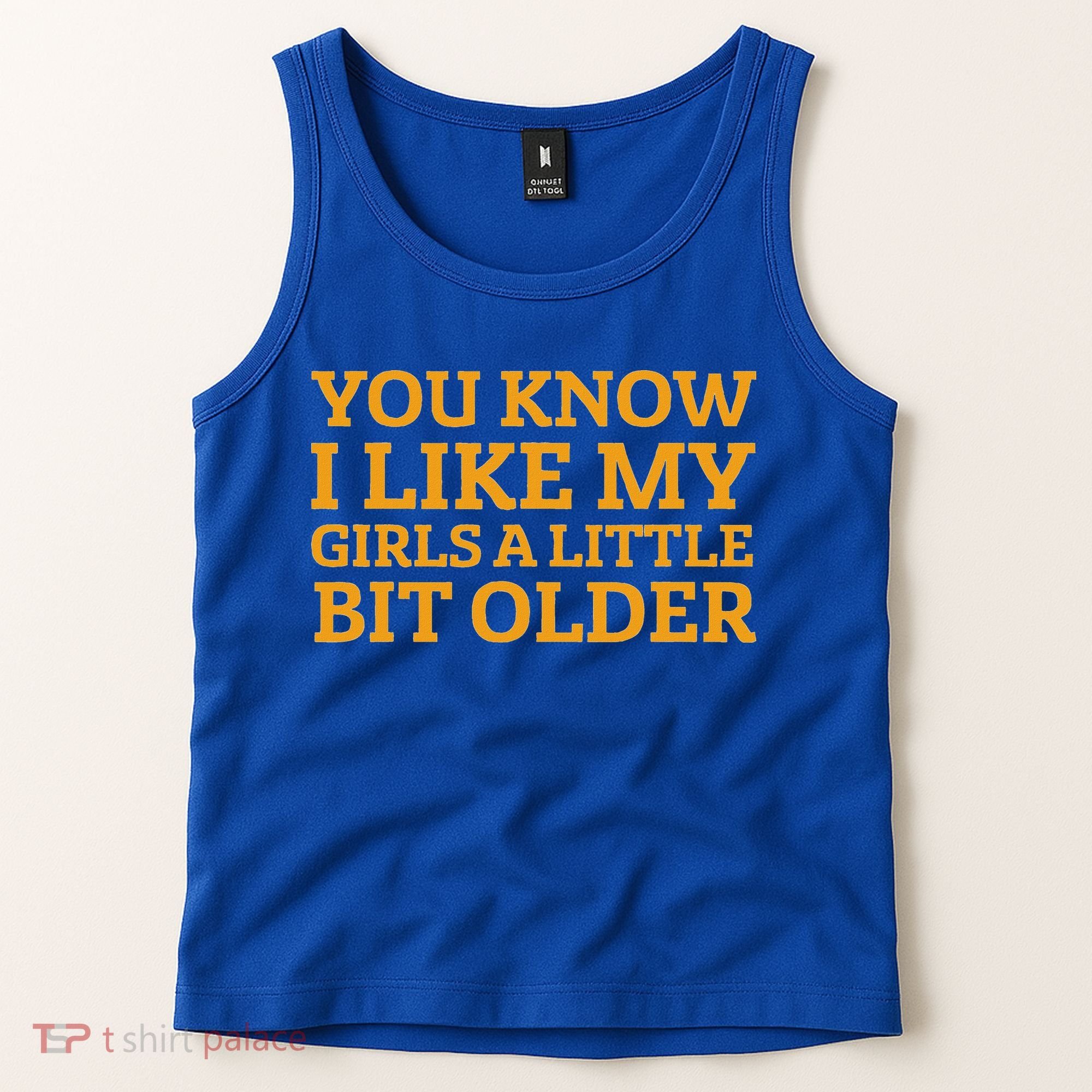 You Know I Like My Girl A Little Bit Older Tank Top