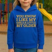 You Know I Like My Girl A Little Bit Older Kids Hoodie thumb 3