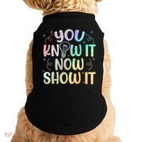 You Know It Now Show It Testing Day Teacher Doggie Tank thumb 0