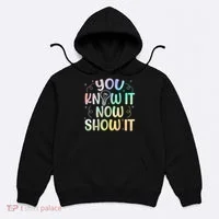You Know It Now Show It Testing Day Teacher Hoodie thumb 0