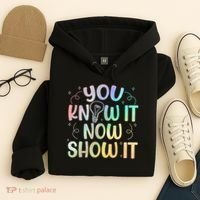 You Know It Now Show It Testing Day Teacher Hoodie thumb 4
