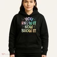 You Know It Now Show It Testing Day Teacher Hoodie thumb 5