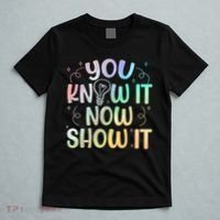 You Know It Now Show It Testing Day Teacher T-Shirt thumb 5