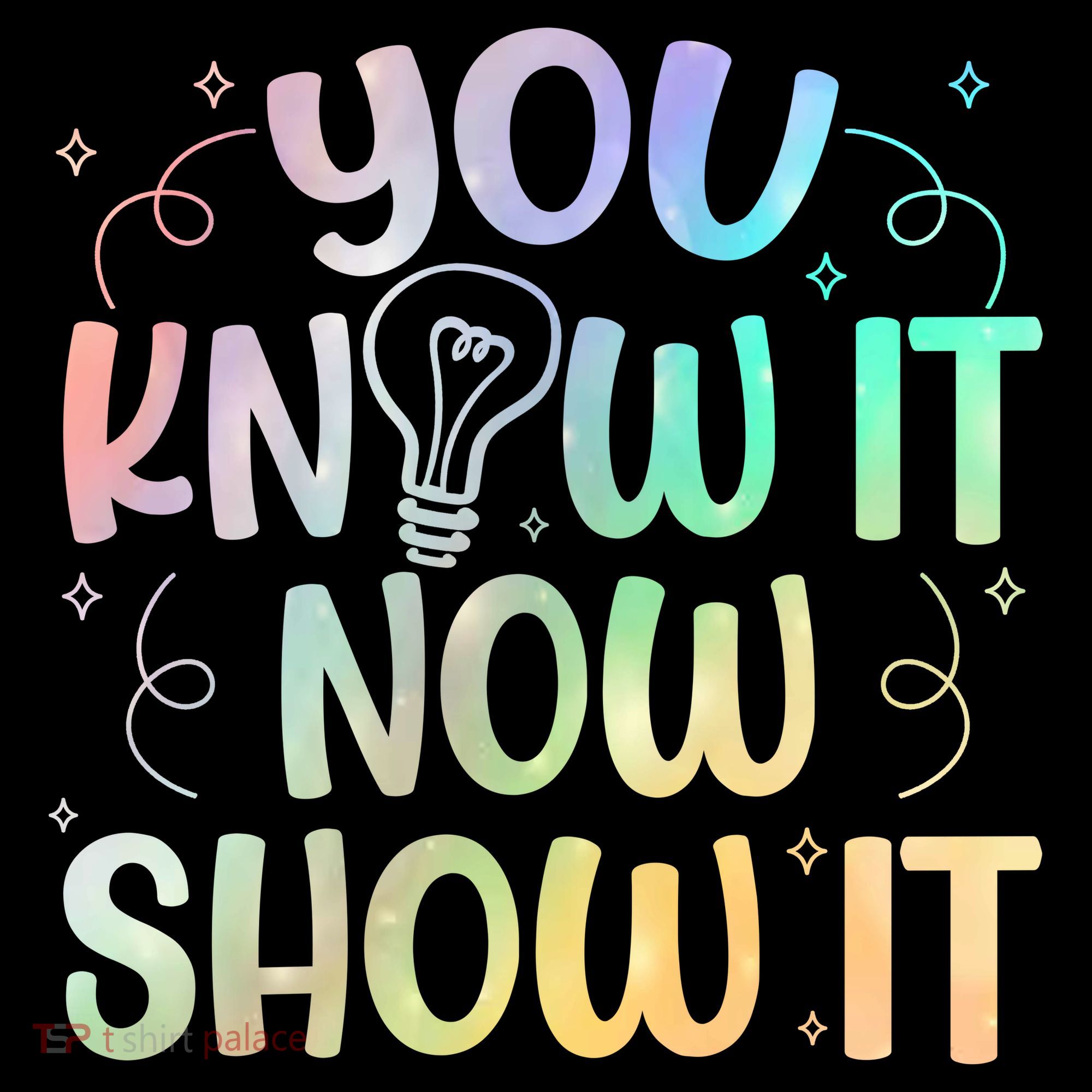 You Know It Now Show It Testing Day Teacher T-Shirt