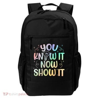 You Know It Now Show It Testing Day Teacher Backpack