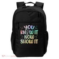 You Know It Now Show It Testing Day Teacher Backpack thumb 0