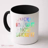 You Know It Now Show It Testing Day Teacher Coffee Mug thumb 0