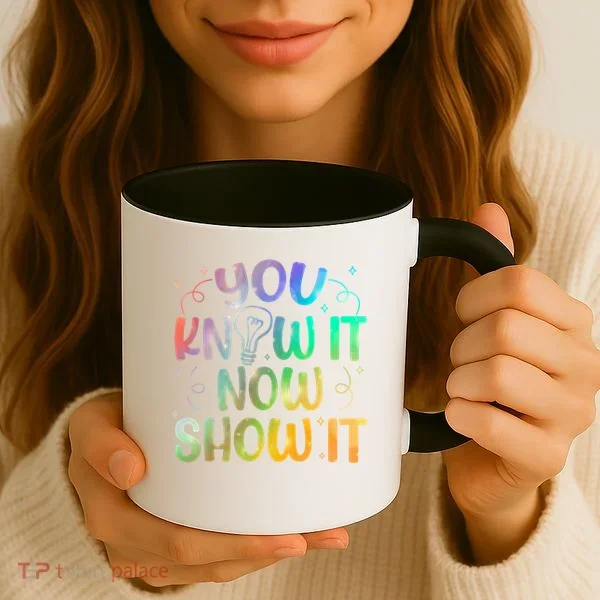 You Know It Now Show It Testing Day Teacher Coffee Mug