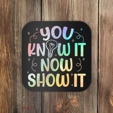 You Know It Now Show It Testing Day Teacher Coaster