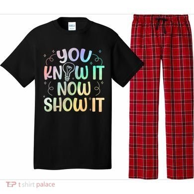 You Know It Now Show It Testing Day Teacher Pajama Set
