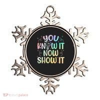 You Know It Now Show It Testing Day Teacher Ornament thumb 0
