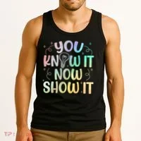 You Know It Now Show It Testing Day Teacher Tank Top thumb 3