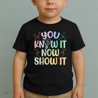 You Know It Now Show It Testing Day Teacher Toddler T-Shirt thumb 2