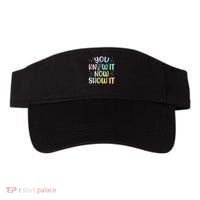 You Know It Now Show It Testing Day Teacher Visor thumb 0