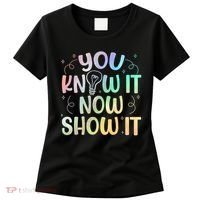 You Know It Now Show It Testing Day Teacher Women's T-Shirt thumb 0