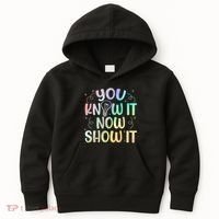You Know It Now Show It Testing Day Teacher Kids Hoodie thumb 0