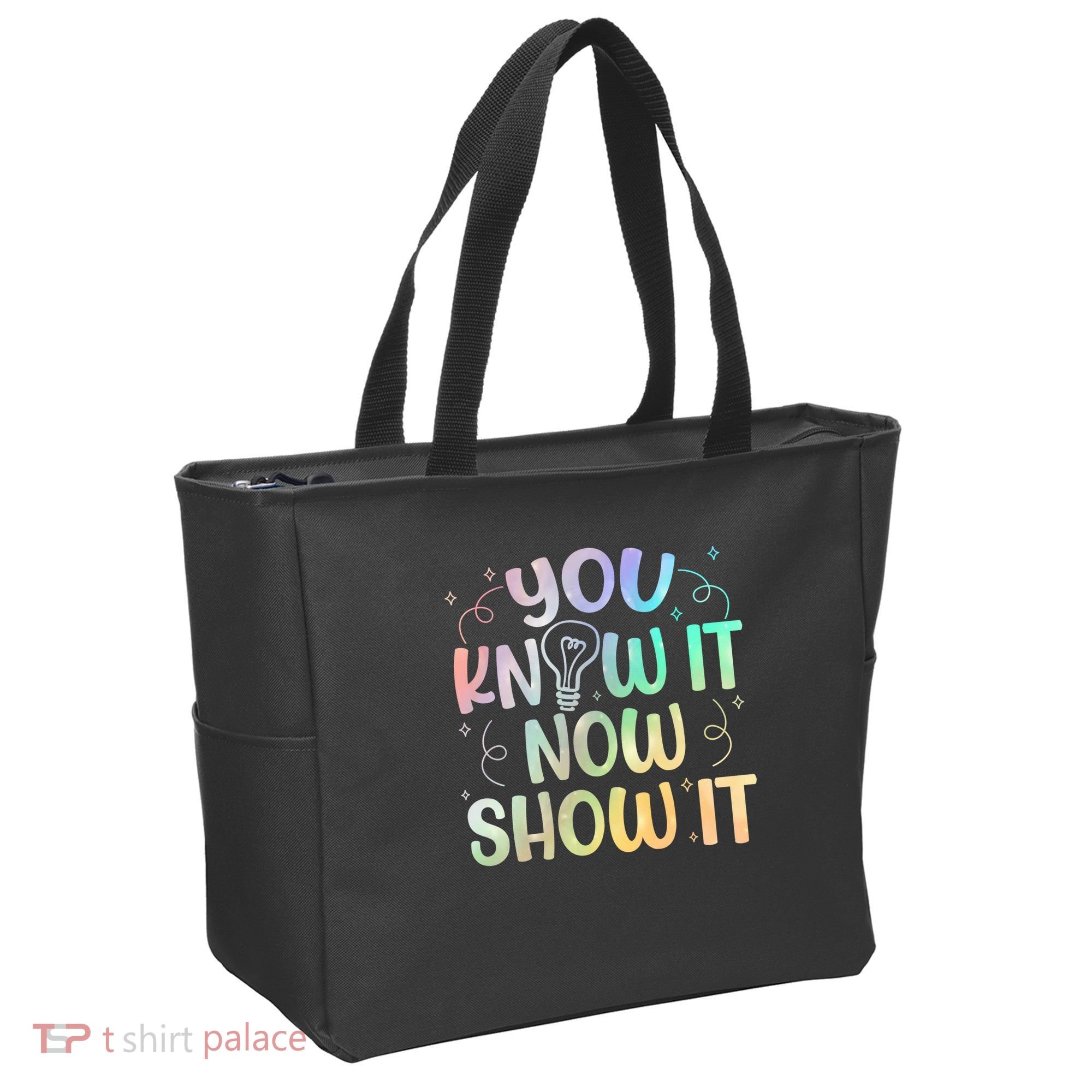 You Know It Now Show It Testing Day Teacher Tote Bag