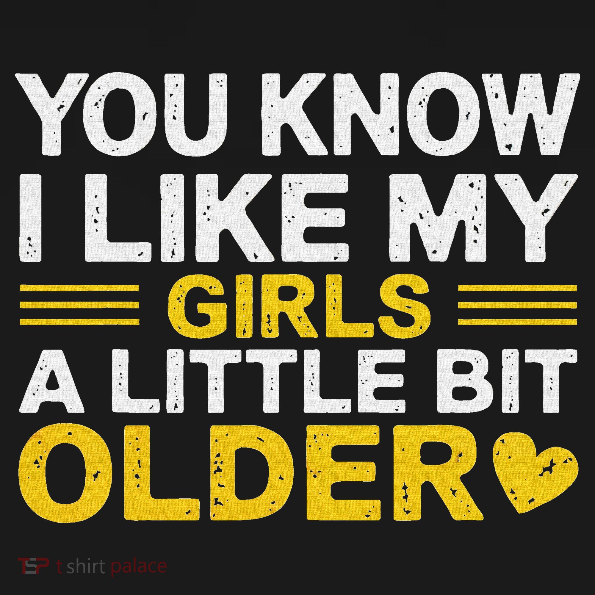 You Know I Like My Girl A Little Bit Older Women's Hoodie