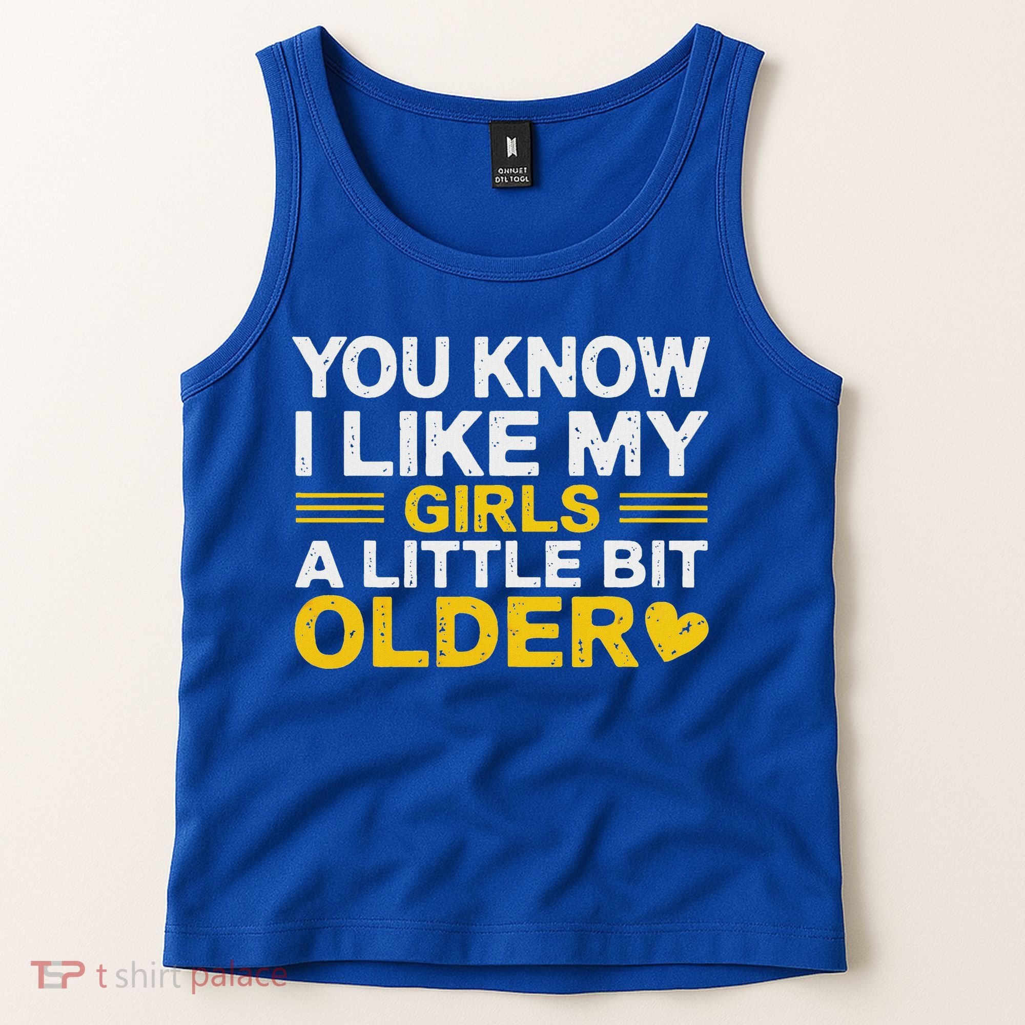 You Know I Like My Girl A Little Bit Older Tank Top