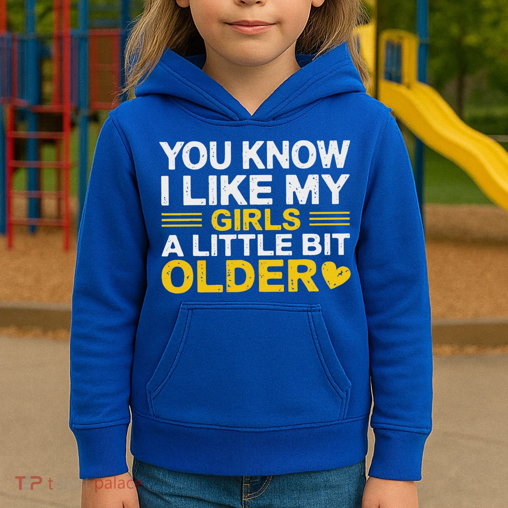 You Know I Like My Girl A Little Bit Older Kids Hoodie