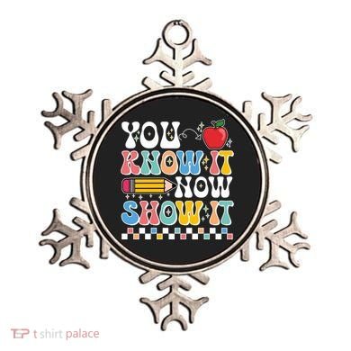 You Know It Now Show It Testing Day Teacher Life Ornament