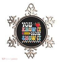 You Know It Now Show It Testing Day Teacher Life Ornament thumb 0