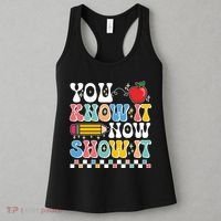You Know It Now Show It Testing Day Teacher Life Women's Tank Top thumb 3