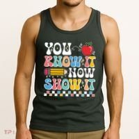You Know It Now Show It Testing Day Teacher Life Tank Top thumb 3