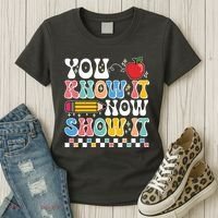You Know It Now Show It Testing Day Teacher Life Women's T-Shirt thumb 3