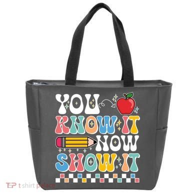 You Know It Now Show It Testing Day Teacher Life Tote Bag