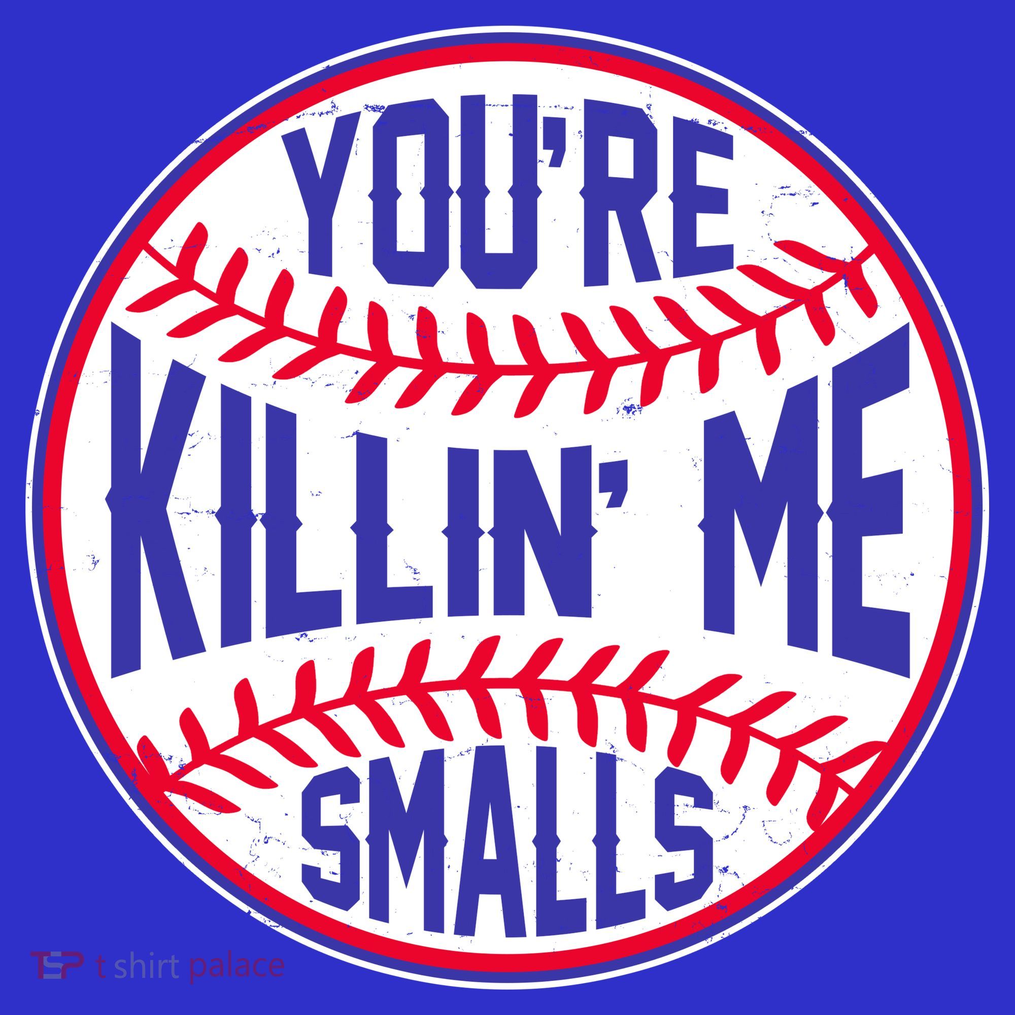 You're Killin Me Smalls Funny Baseball Mousepad