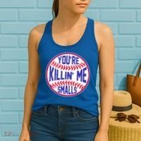 You're Killin Me Smalls Funny Baseball Women's Tank Top thumb 2