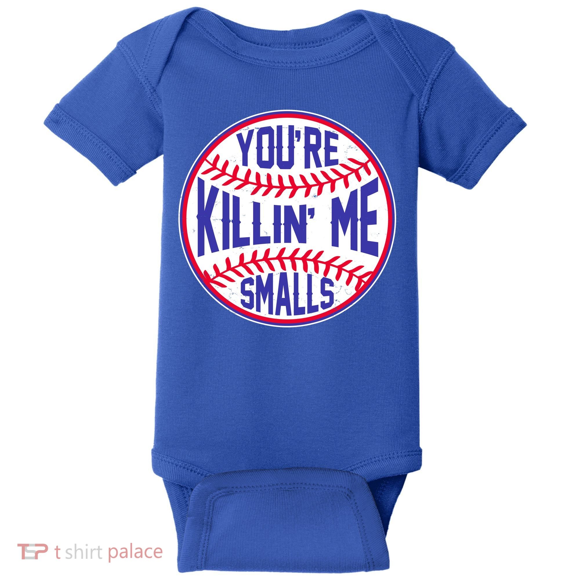 You're Killin Me Smalls Funny Baseball Baby Bodysuit