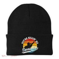 You're Killin Me Smalls Funny Beanie thumb 0