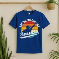 You're Killin Me Smalls Funny T-Shirt thumb 2