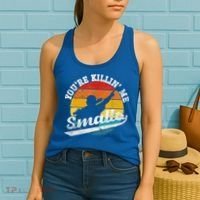 You're Killin Me Smalls Funny Women's Tank Top thumb 2