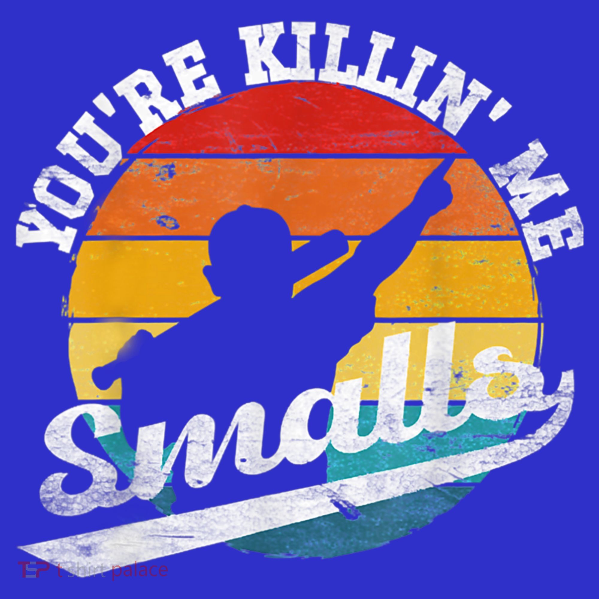 You're Killin Me Smalls Funny Toddler Hoodie