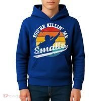 You're Killin Me Smalls Funny Kids Hoodie thumb 4