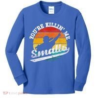 You're Killin Me Smalls Funny Kids Long Sleeve Shirt thumb 0