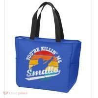 You're Killin Me Smalls Funny Tote Bag thumb 3