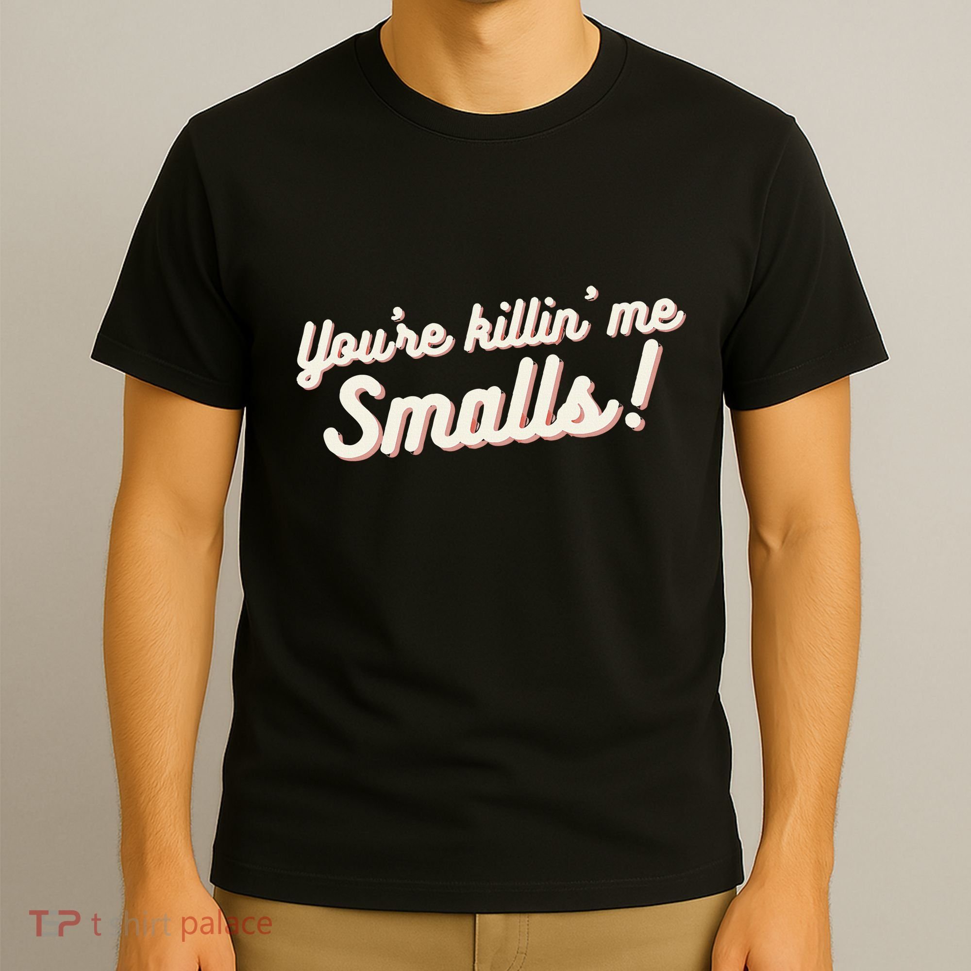 YouRe Killin Me Smalls Baseball Lover & Softball Fan T-Shirt
