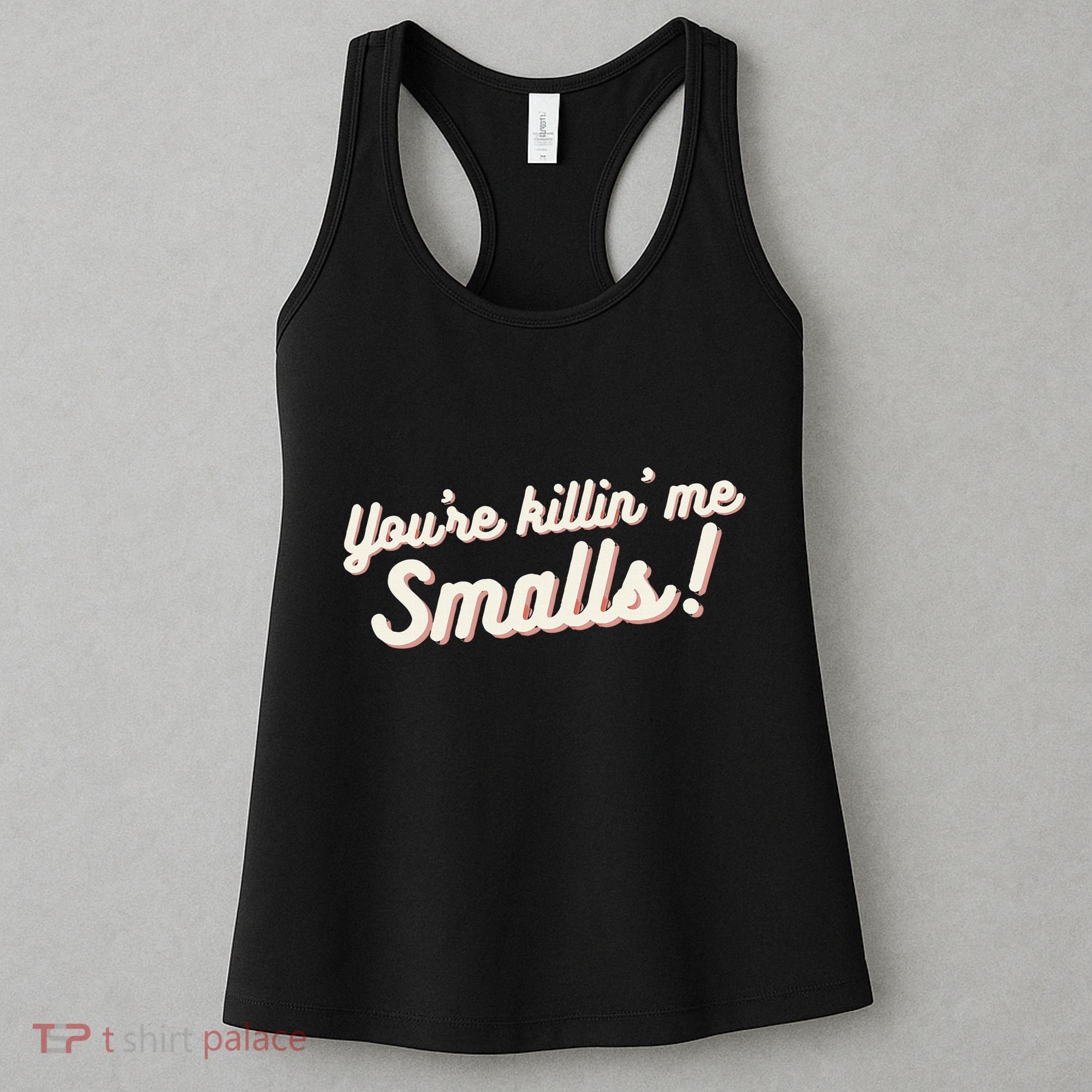 YouRe Killin Me Smalls Baseball Lover & Softball Fan Women's Tank Top