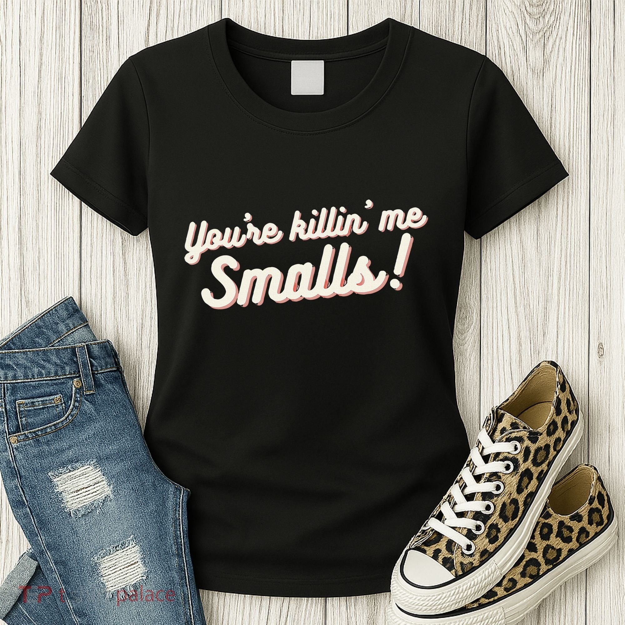 YouRe Killin Me Smalls Baseball Lover & Softball Fan Women's T-Shirt