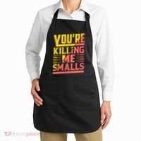 YouRe Killing Me Smalls Print Apron thumb 2