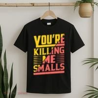 YouRe Killing Me Smalls Print T-Shirt thumb 2