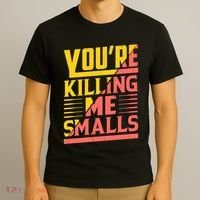 YouRe Killing Me Smalls Print T-Shirt thumb 3