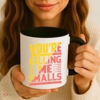 YouRe Killing Me Smalls Print Coffee Mug thumb 3