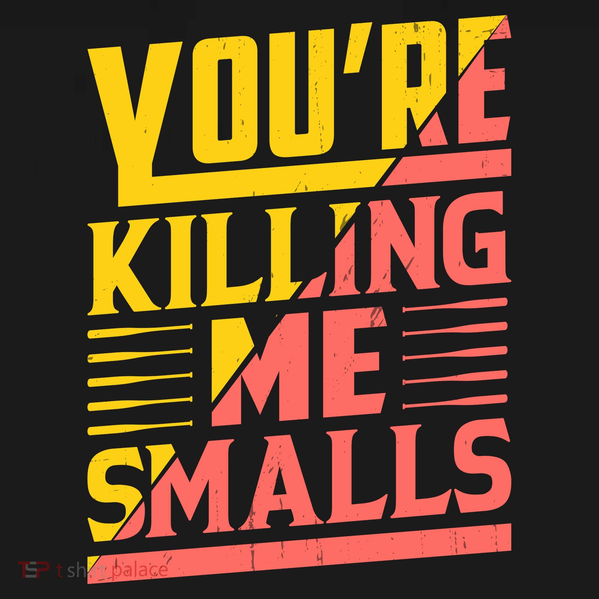 YouRe Killing Me Smalls Print Women's Tank Top